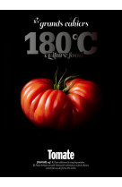 Les grands cahiers 180°c - tomate