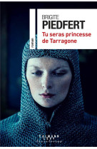 Tu seras princesse de tarragone