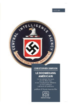 Le boomerang americain - le recrutement de nazis par les etats-unis et ses consequences deleteres su