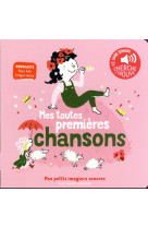 Mes toutes premieres chansons - des sons a ecouter, des images a regarder