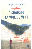 Je choisirai la voie du vent