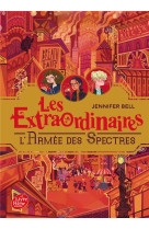 Les extraordinaires - tome 3 - l-armee des spectres