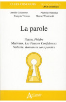 La parole - platon, phedre, marivaux,les fausses confidences, verlaine, - romances sans paroles