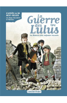 Roman la guerre des lulus - vol01 - 1914, la maison des enfants trouves