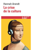 La crise de la culture - huit exercices de pensee politique-prepas scientifiques 2023-2024