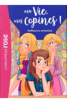 Ma vie, mes copines - t19 - ma vie, mes copines 19 - meilleures ennemies