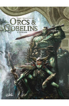 Orcs et gobelins t06