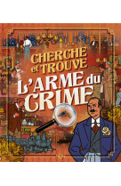 Cherche et trouve l-arme du crime