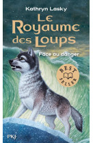 Le royaume des loups - tome 5 face au danger - vol05