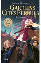 Gardiens des cites perdues - tome 8 heritages