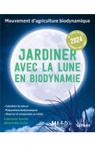 Jardiner avec la lune en biodynamie 2024