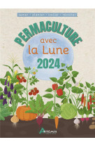 Permaculture avec la lune 2024