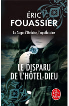 Le disparu de l'hôtel-dieu (la saga d'héloïse, l'apothicaire, tome 3)