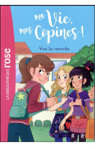 Ma vie, mes copines - t01 - ma vie, mes copines 01 - vive la rentree !