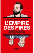 L-empire des pires - ce qu-hanouna ne vous dira pas