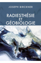 Radiesthesie et geobiologie