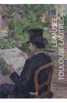 Le musee toulouse-lautrec