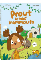 Prout le mini-mammouth