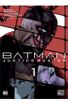 Batman justice buster t01