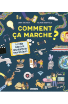 Comment ca marche ? la folle aventure des objets de tous les jours