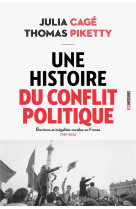 Une histoire du conflit politique. elections et inegalites sociales en france, 1789-2022