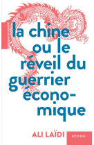 La chine ou le réveil du guerrier économique