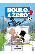 Boule a zero - tome 07 - goal !