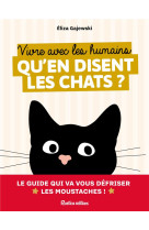 Vivre avec les humains - qu-en disent les chats