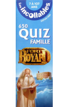 Les incollables - 650 quiz famille fort boyard - pour jouer tous ensemble du cp au college + niveau