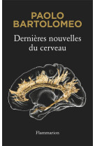 Dernieres nouvelles du cerveau