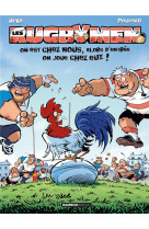 Les rugbymen - tome 21 - on est chez nous, alors d-entree on joue chez eux !