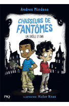 Chasseurs de fantômes - tome 01 un drôle d'ami