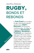 Rugby, bonds et rebonds...