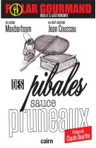 Des pibales sauce pruneaux