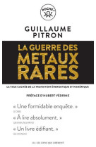 La guerre des metaux rares - nouvelle edition