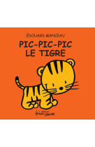 Pic, pic, pic le tigre