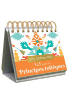 Almaniak inspiration 365 jours de principes tolteques - calendrier, un conseil par jour