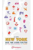 La carte new york des 100 lieux cultes de films, series, musiques, bd, romans