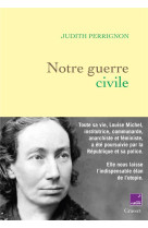 Notre guerre civile - en coedition avec france culture