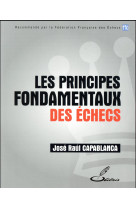 Les principes fondamentaux des echecs