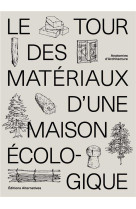 Le tour des materiaux d-une maison ecologique