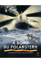 A bord du polarstern. vivez la plus grande expedition scientifique en arctique