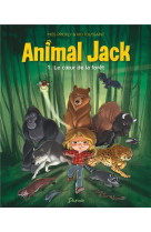 Animal jack - tome 1 - le coeur de la forêt