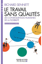 Le travail sans qualites (espaces libres - idees)