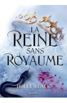 La reine sans royaume - collector