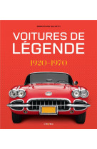 Voitures de legende. 1920-1970