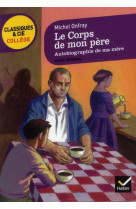 Le corps de mon père, suivi d'autobiographie de ma mère