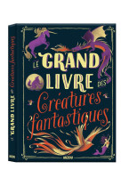 Le grand livre des creatures fantastiques