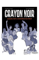 Crayon noir - samuel paty, histoire d'un prof