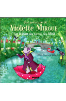 Aventure de violette mirgue t6 le tresor du canal du midi